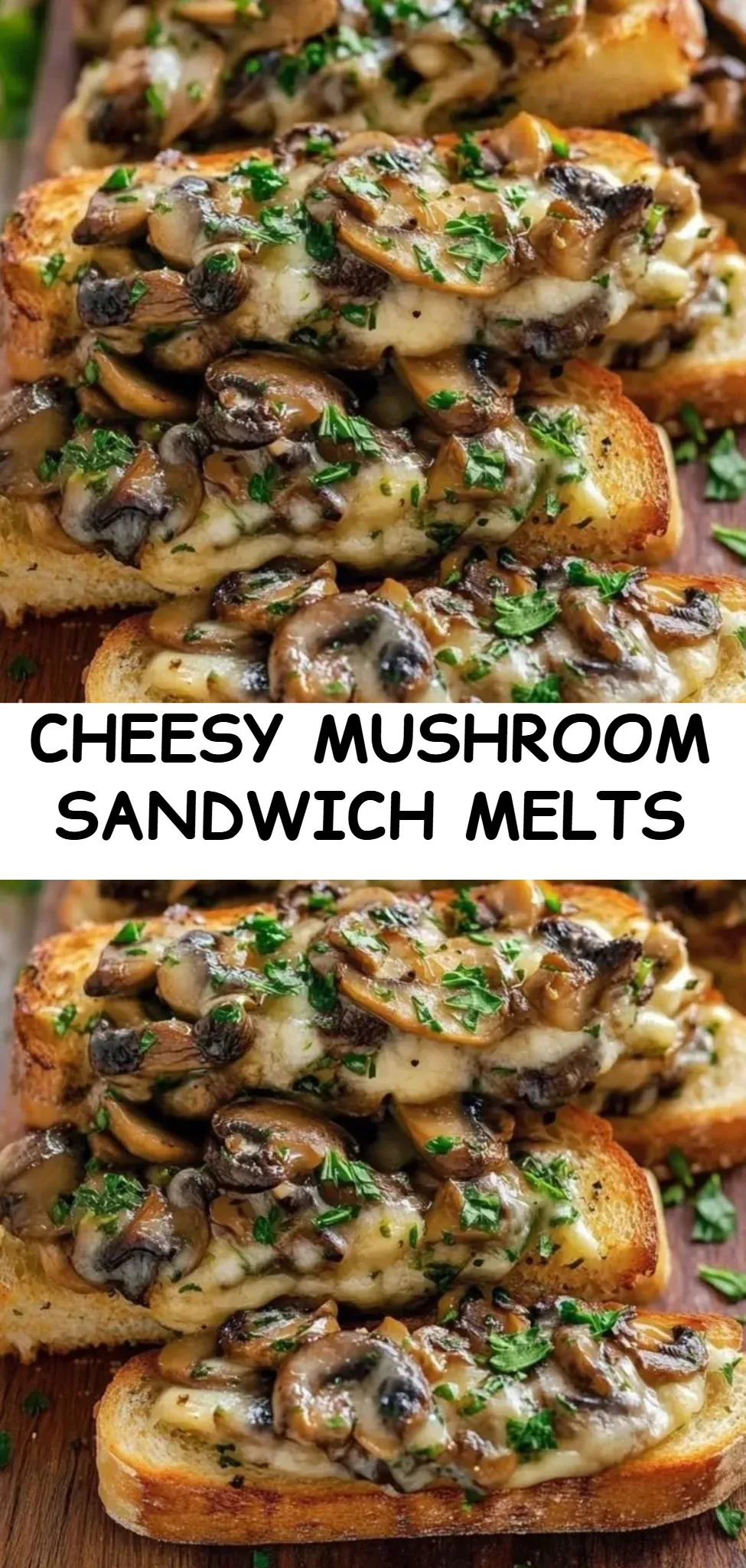Cheesy Mushroom Sandwich Melts