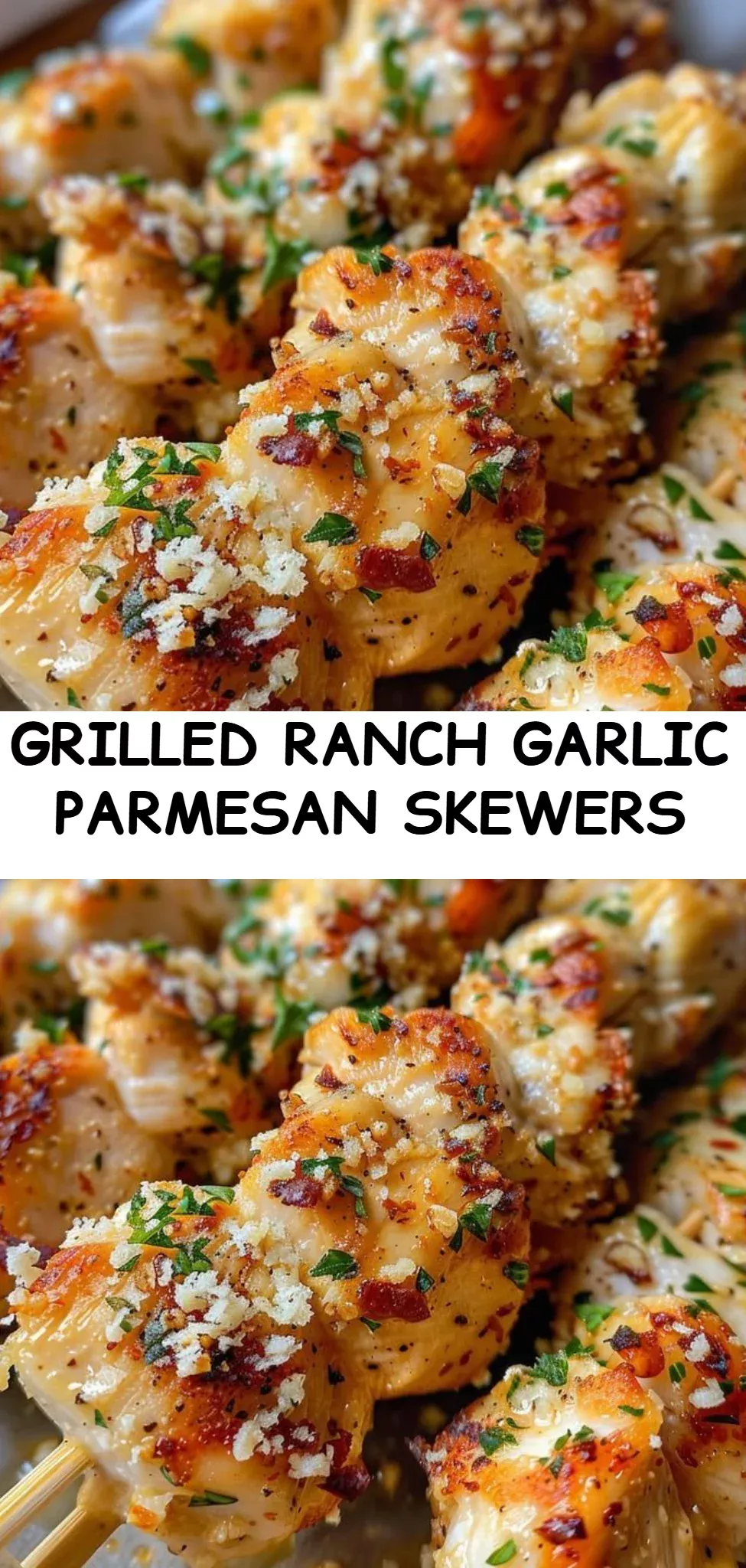 Grilled Ranch Garlic Parmesan Skewers