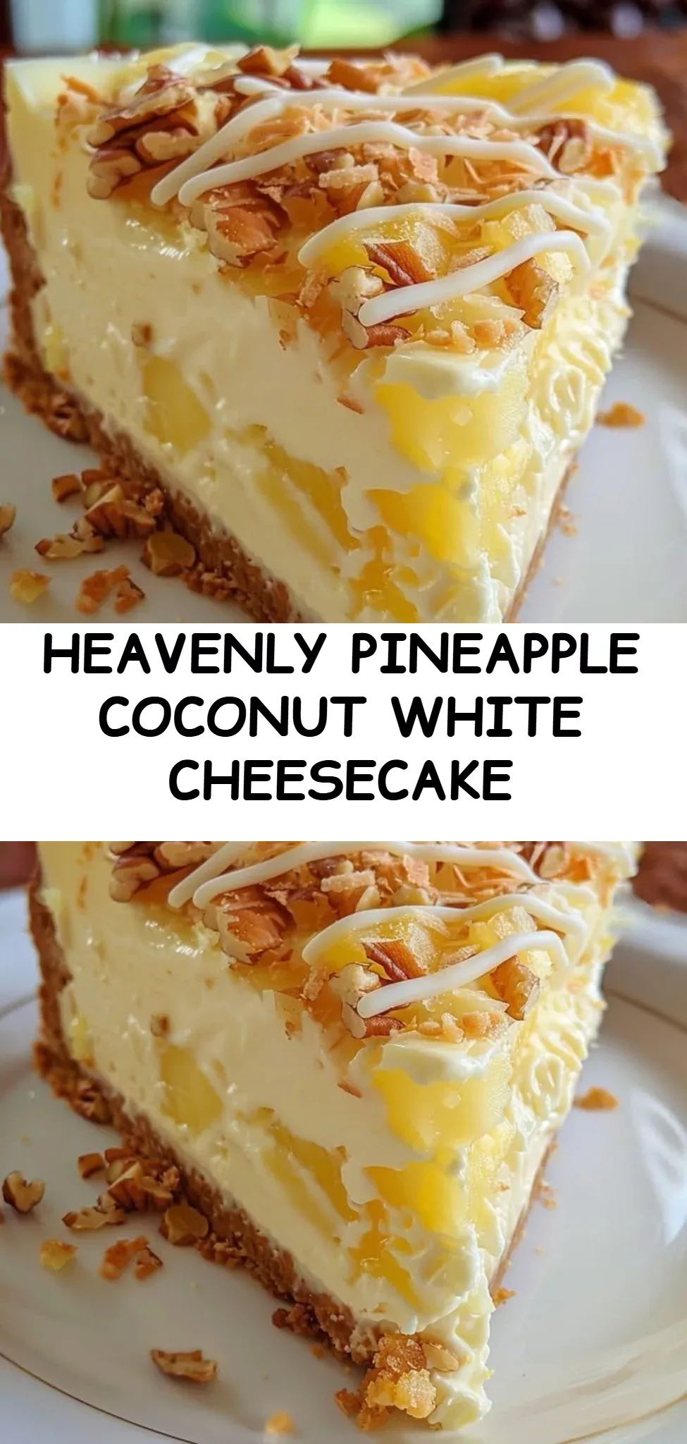 Heavenly Pineapple Coconut White Cheesecake
