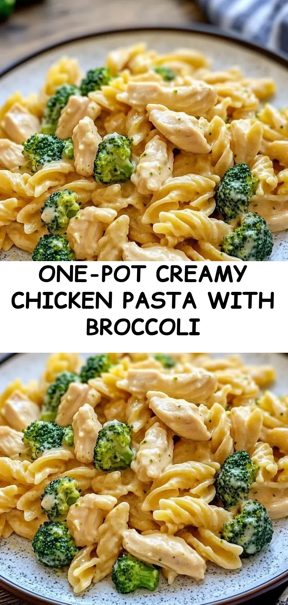 One-Pot Creamy Chicken Pasta with Broccoli