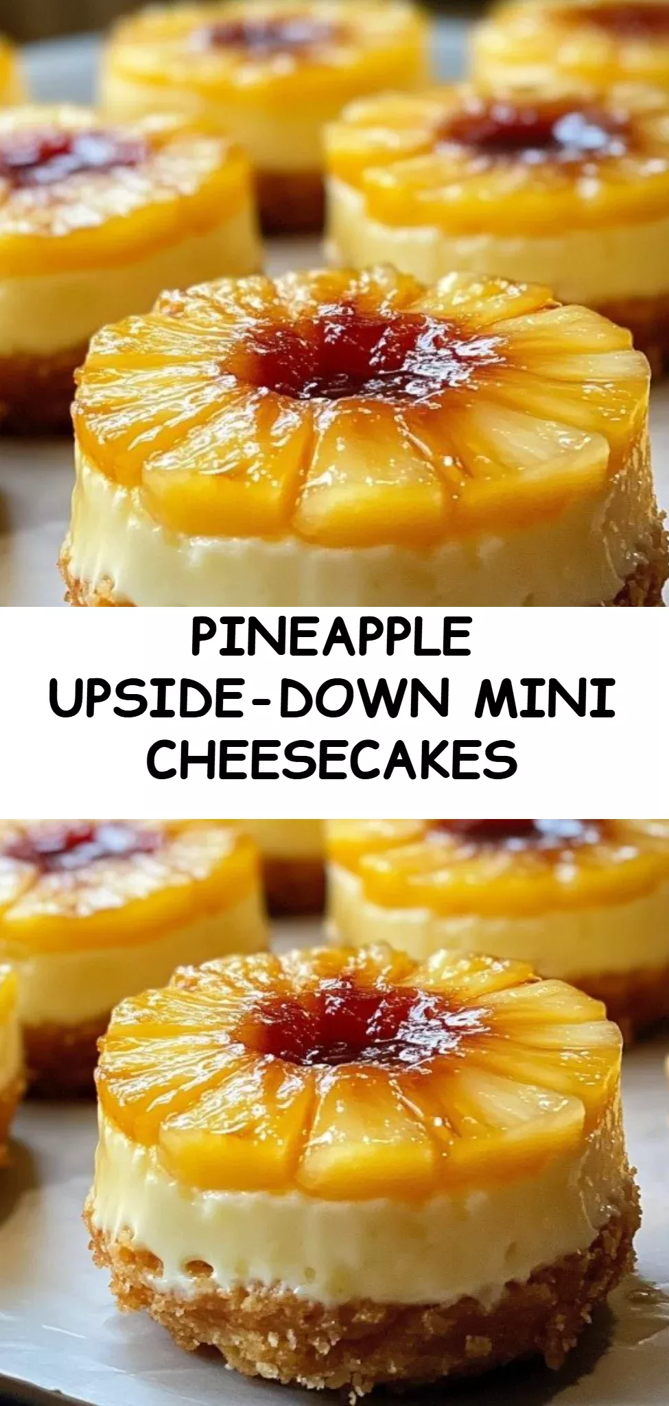 Pineapple Upside-Down Mini Cheesecakes
