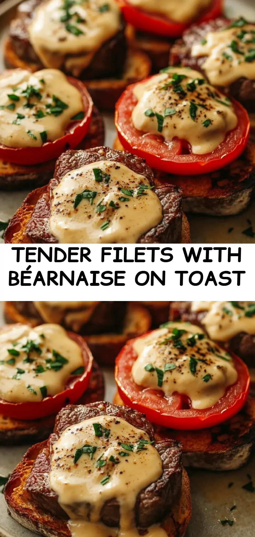 Tender Filets with Béarnaise on Toast